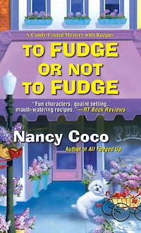 to Fudge or Not (Candy-Coated Mystery Series #2)