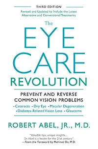 The Eye Care Revolution: Prevent And Reverse Common Vision Problems, Revised Updated