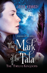 the Mark of Tala (Twelve Kingdoms Series #1)