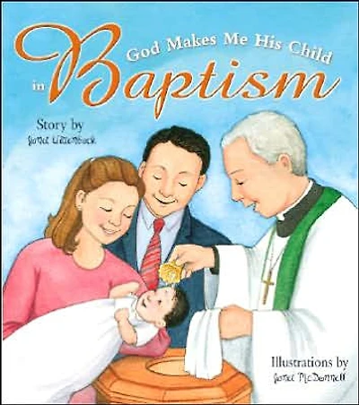 God Makes Me His Child in Baptism