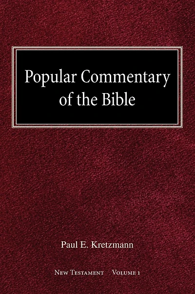 Popular Commentary of the Bible New Testament Volume 1