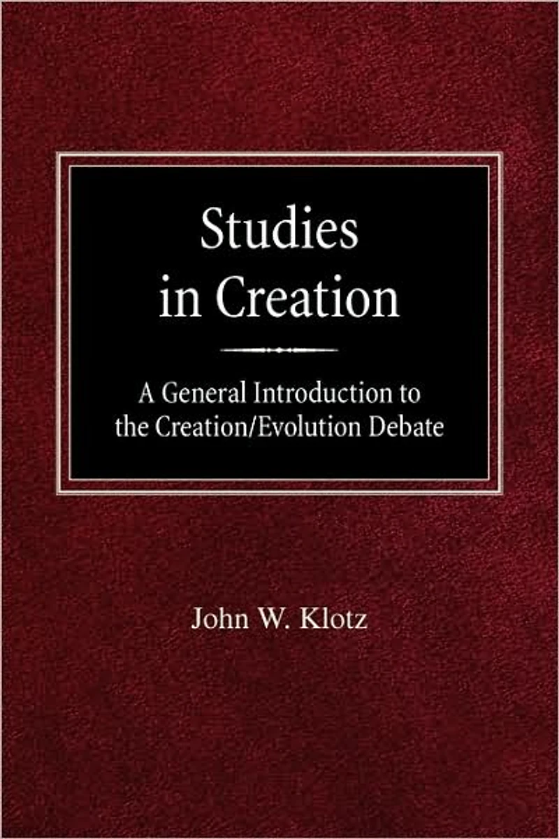 Studies in Creation A General Introduction to the Creation/Evolution Debate