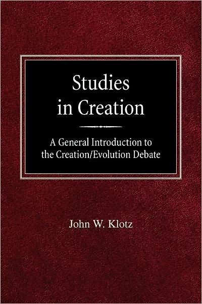 Studies in Creation A General Introduction to the Creation/Evolution Debate