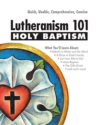 Lutheranism 101 Baptism