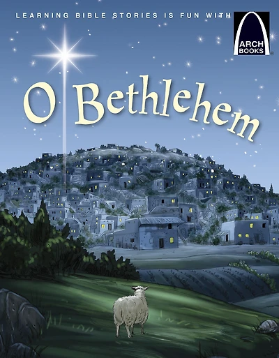 O Bethlehem - Arch Books