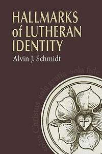 Hallmarks of Lutheranism