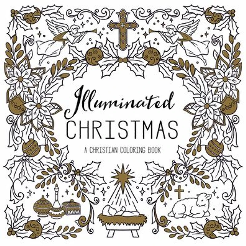 Illuminated Christmas: A Christian Coloring Book