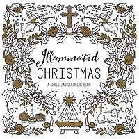 Illuminated Christmas: A Christian Coloring Book