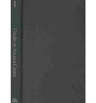 Gender in Ancient Cyprus: Narratives of Social Change on a Mediterranean Island
