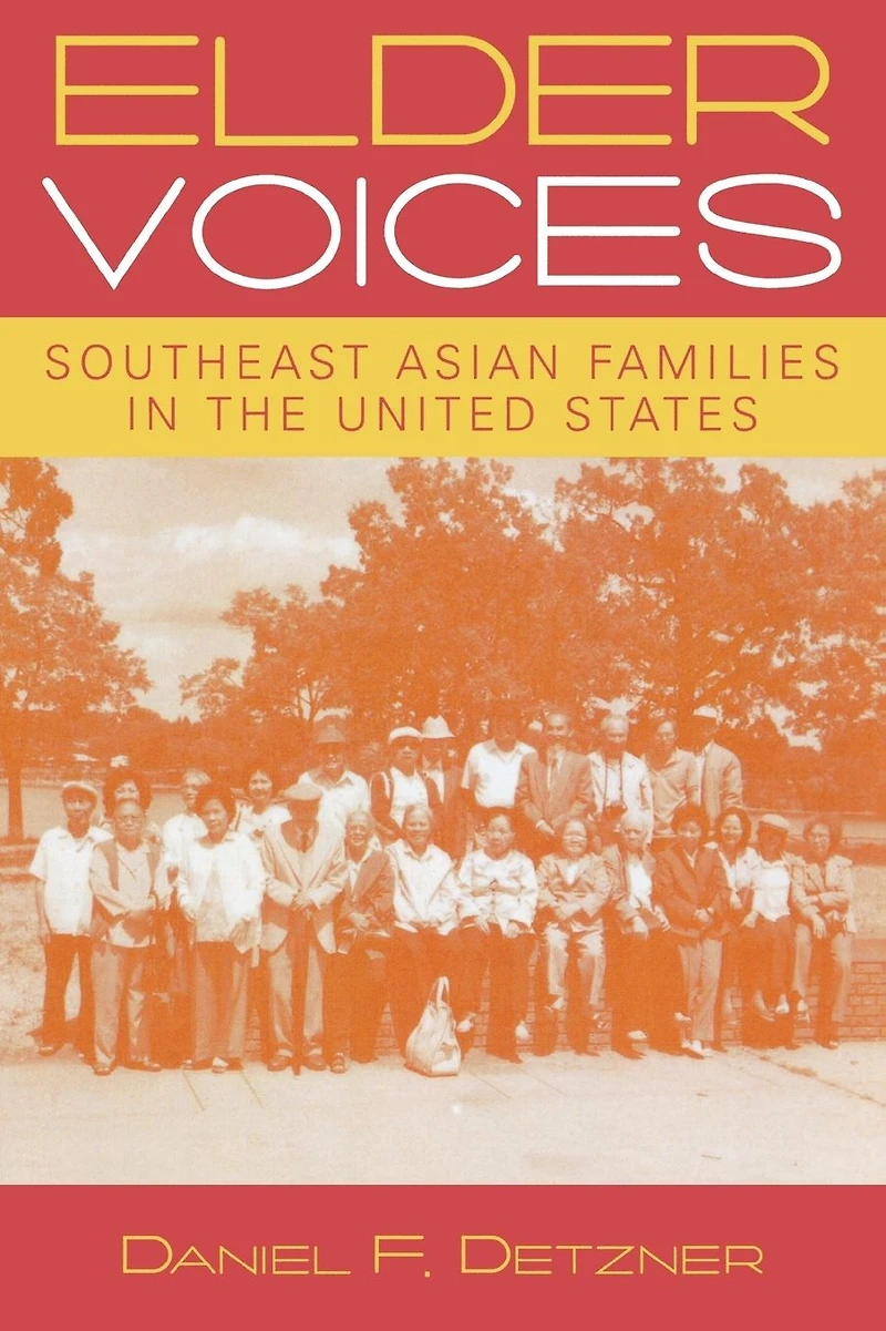 Elder Voices: Southeast Asian Families the United States