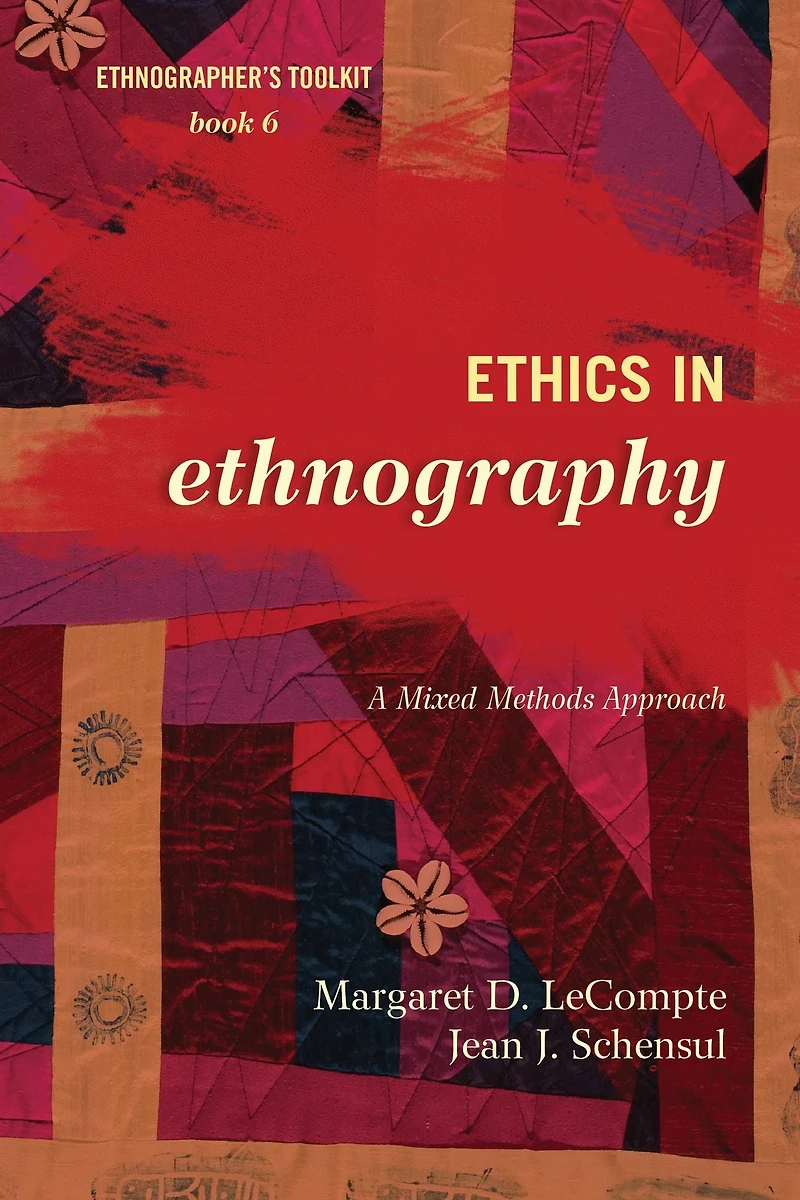Ethics in Ethnography: A Mixed Methods Approach