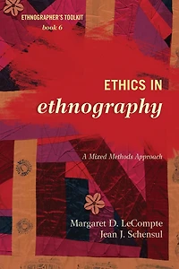 Ethics in Ethnography: A Mixed Methods Approach