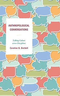 Anthropological Conversations: Talking Culture across Disciplines