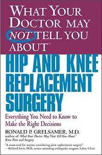 What Your Doctor May Not Tell You about Knee Pain and Surgery: Learn the Truth MRIs Common Misdiagnoses--and Avoid Unnecessary Surgery