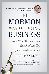 The Mormon Way of Doing Business: Leadership and Success Through Faith Family (Abridged)