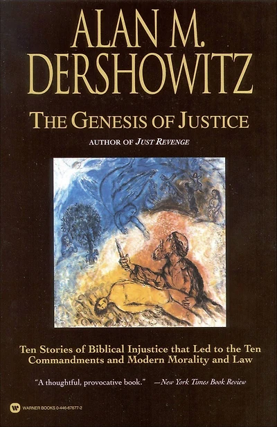 the Genesis of Justice: Ten Stories Biblical Injustice that Led to Commandments and Modern Morality Law
