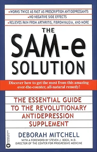 the SAM-e Solution: Essential Guide to Revolutionary Antidepression Supplement