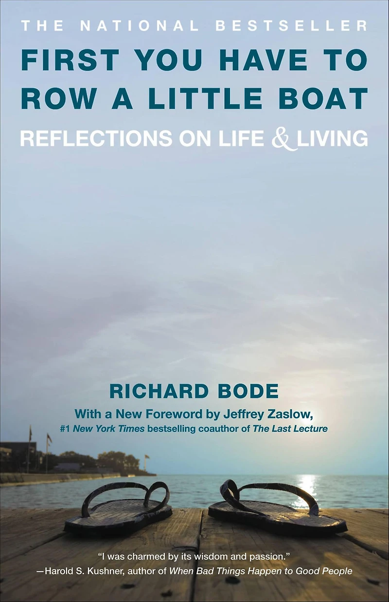 First You Have to Row a Little Boat: Reflections on Life and Living