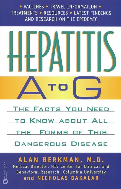 Hepatitis A to G: the Facts You Need Know About All Forms of This Dangerous Disease