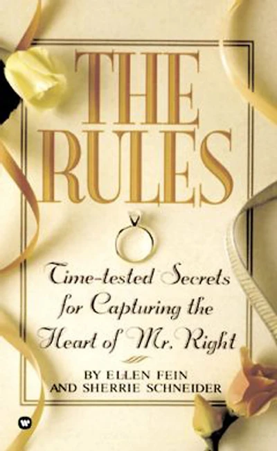 the Rules (TM): Time-Tested Secrets for Capturing Heart of Mr. Right