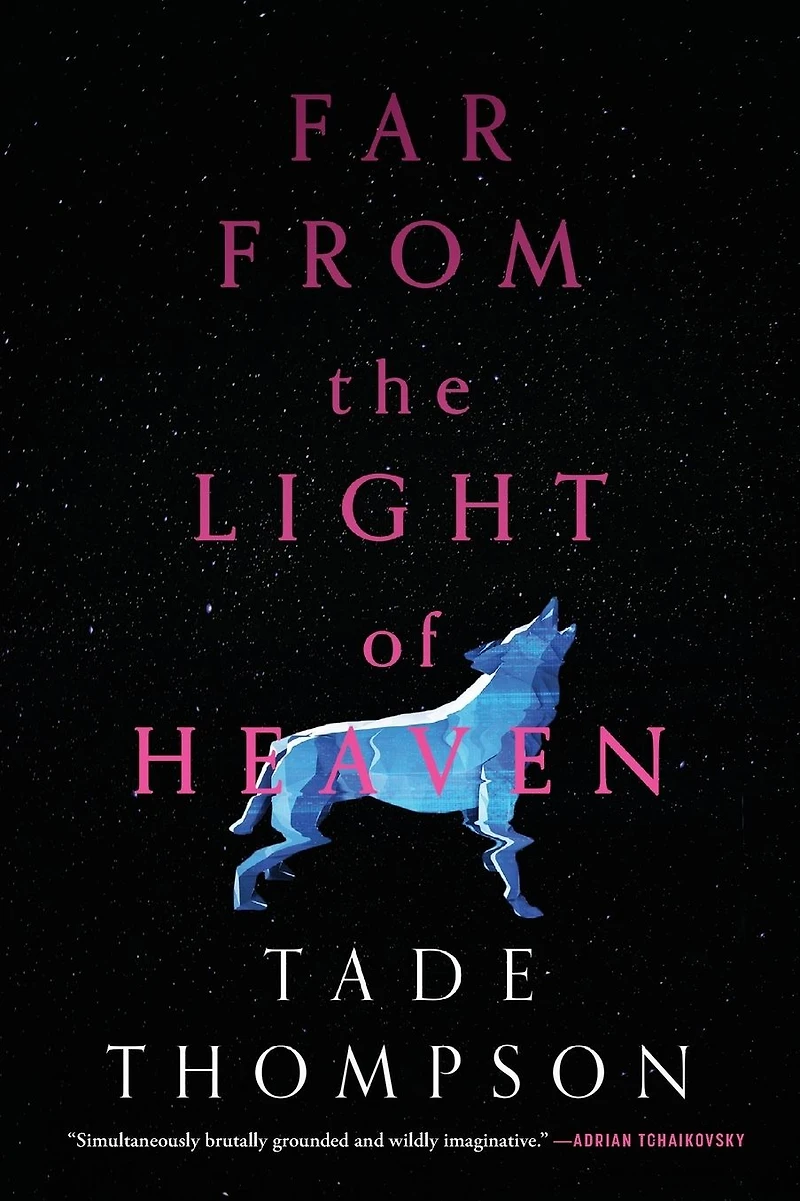 Far from the Light of Heaven