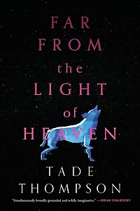 Far from the Light of Heaven