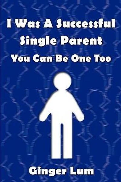 I Was A Successful Single Parent: You Can Be One Too