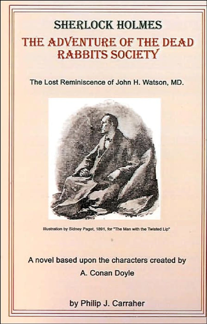 Sherlock Holmes: The Adventure of the Dead Rabbits Society: The Lost Reminiscence of John H. Watson, M.D.
