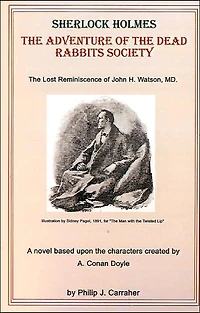 Sherlock Holmes: The Adventure of the Dead Rabbits Society: The Lost Reminiscence of John H. Watson, M.D.