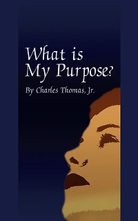 What Is My Purpose?