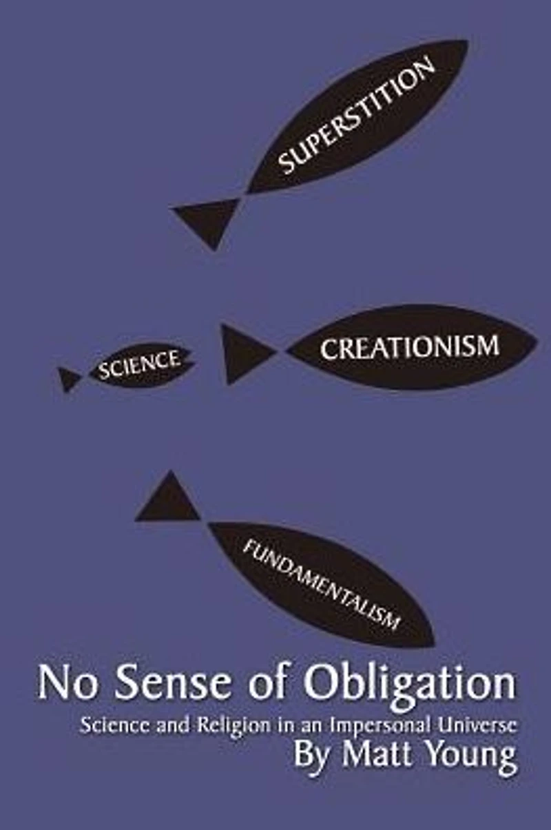 No Sense of Obligation: Science and Religion an Impersonal Universe