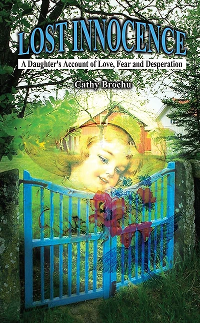 Lost Innocence: A Daughter's Account of Love, Fear and Desperation