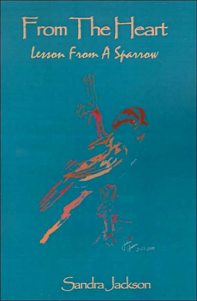 From the Heart: Lesson from a Sparrow