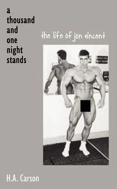 Thousand and One Night Stands: The Life of Jon Vincent