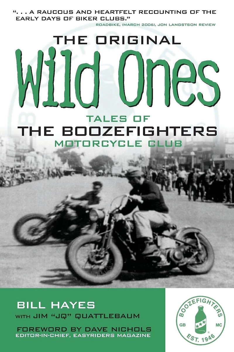 the Original Wild Ones: Tales of Boozefighters Motorcycle Club