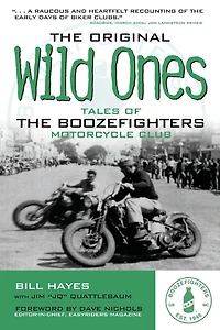 the Original Wild Ones: Tales of Boozefighters Motorcycle Club