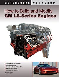 How to Build and Modify GM LS-Series Engines