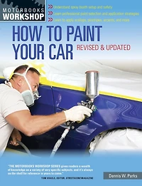 How to Paint Your Car: Revised & Updated