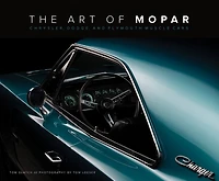 The Art of Mopar: Chrysler, Dodge, and Plymouth Muscle Cars