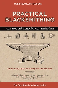 Practical Blacksmithing: The Four Classic Volumes One