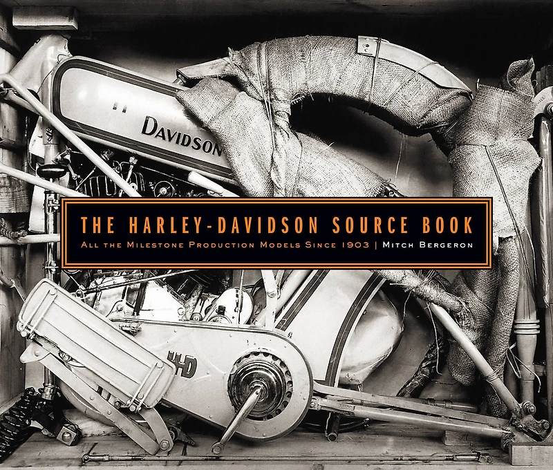 the Harley-Davidson Source Book: All Milestone Production Models Since 1903
