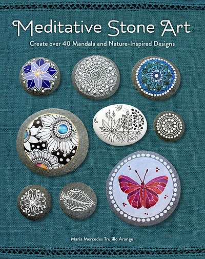 Meditative Stone Art: Create over 40 Mandala and Nature-Inspired Designs