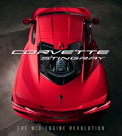 Corvette Stingray: The Mid-Engine Revolution