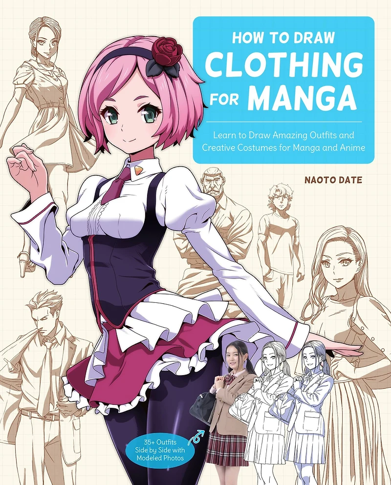 How to Draw Clothing for Manga: Learn Amazing Outfits and Creative Costumes Manga Anime - 35+ Side by with Modeled Photos