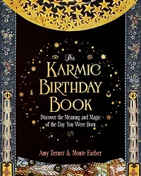 the Karmic Birthday Book: Discover Meaning and Magic of Day You Were Born