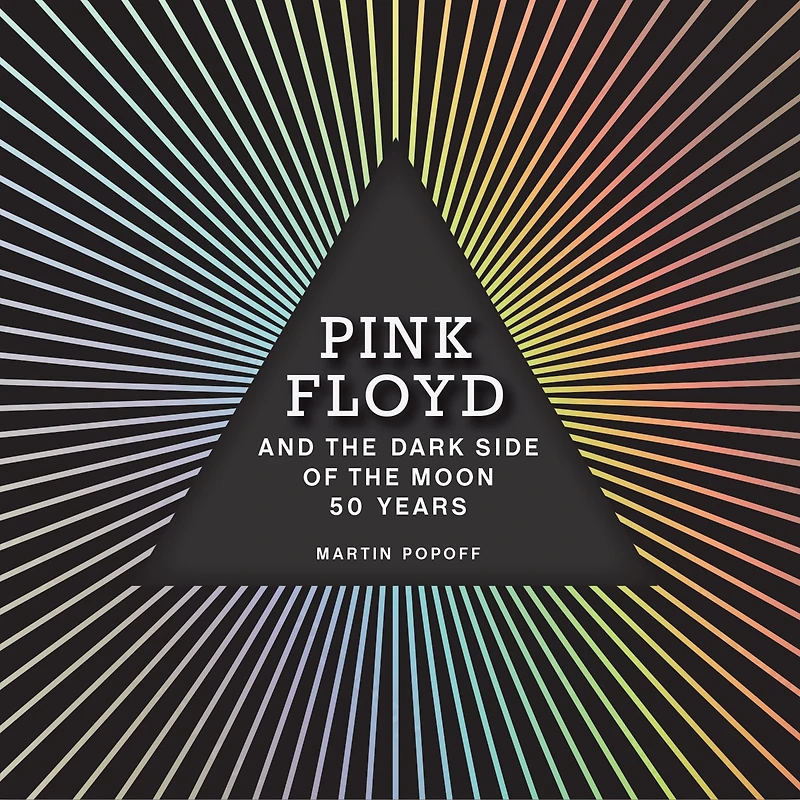 Pink Floyd and the Dark Side of Moon: 50 Years