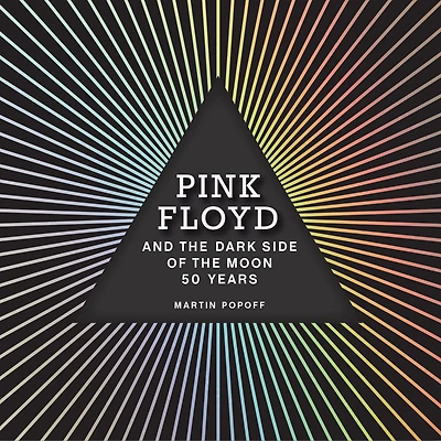 Pink Floyd and the Dark Side of Moon: 50 Years