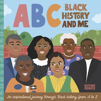 ABC Black History and Me: An inspirational journey through history, from A to Z