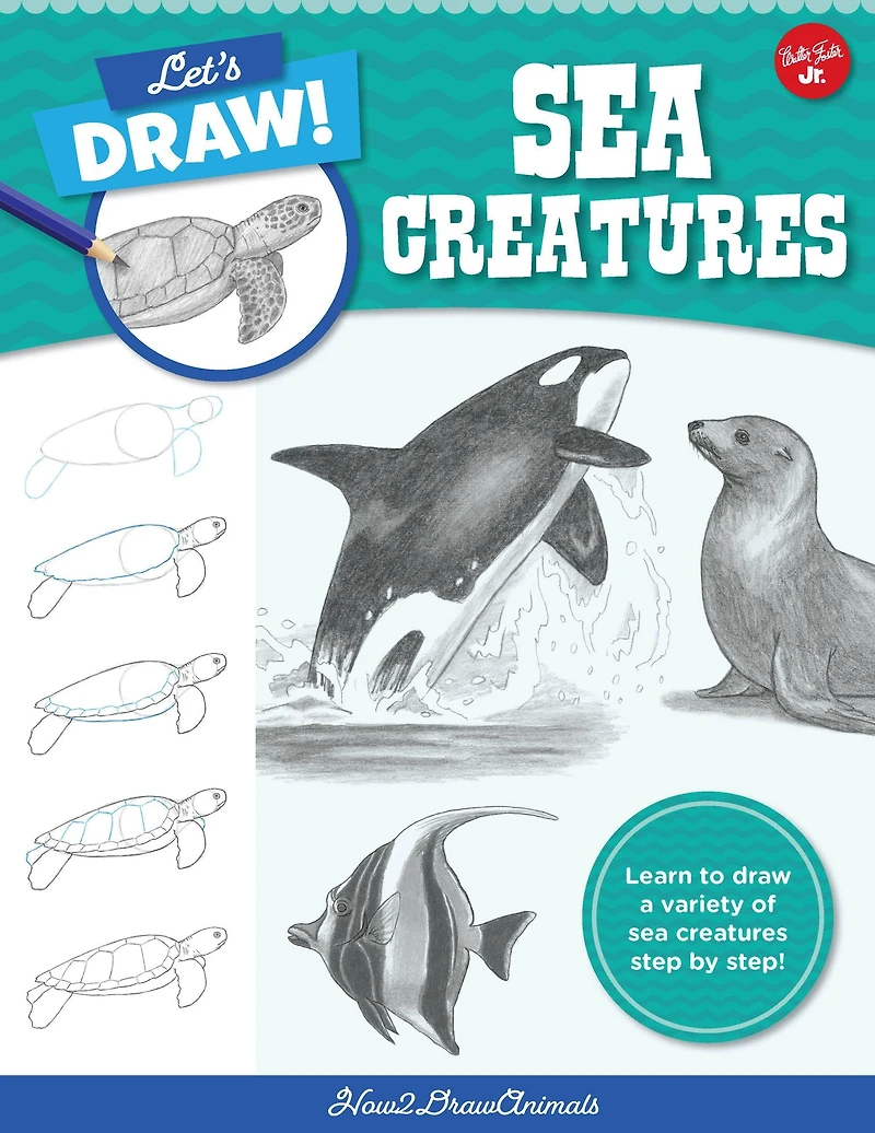 Let's draw sea Creatures: Learn to a variety of creatures step by step!