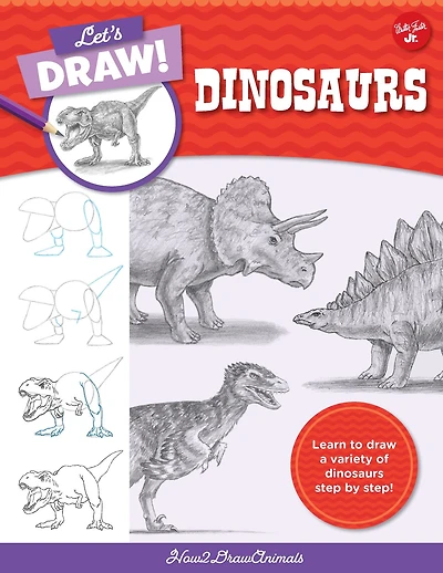 Let's draw Dinosaurs: Learn to a variety of dinosaurs step by step!